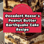 Reese’s Peanut Butter Earthquake Cake Recipe