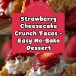 Strawberry Crunch Cheesecake Tacos Recipe