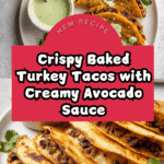 Crispy Baked Ground Turkey Tacos with Avocado Sauce Recipe