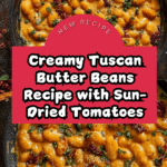 Creamy Tuscan Marry Me Butter Beans Recipe