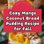Mango Coconut Bread Pudding Recipe