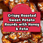 Roasted Sweet Potato Rounds with Honey & Feta Recipe