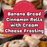Banana Bread Cinnamon Rolls Recipe