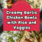 Creamy Garlic Chicken Bowls Recipe