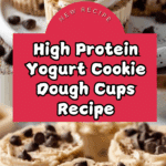 High Protein Yogurt Cookie Dough Cups Recipe